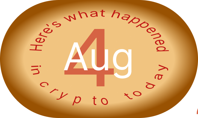امروز در دنیای رمزارز چه گذشت، ۴ آگوست