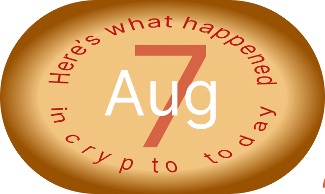 اتفاقات امروز در دنیای کریپتو 7 آگوست